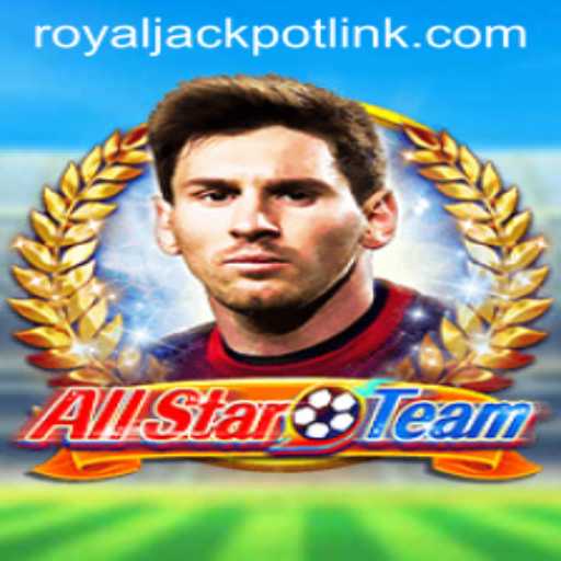 Exploring the Exciting World of AllStarTeam and the Thrill of RoyalJackpot
