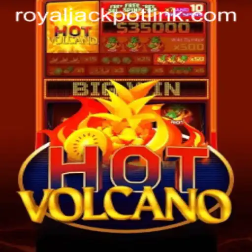 HotVolcano: Unleash the Thrill of RoyalJackpot