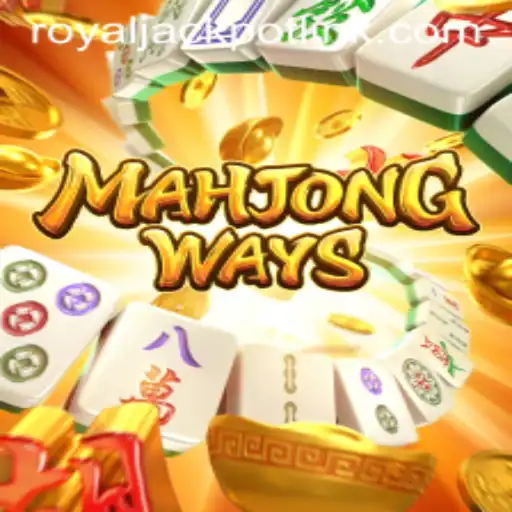 Exploring MahjongWays and the Excitement of the RoyalJackpot