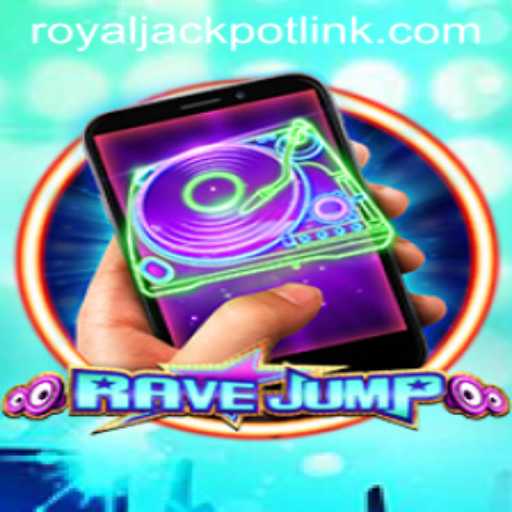Unveiling RaveJumpmobile: The Electrifying Mobile Game Experience with RoyalJackpot