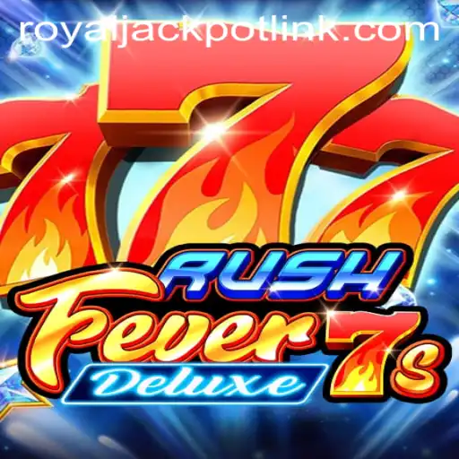RushFever7sDeluxe: A Thrilling Journey to Winning the RoyalJackpot