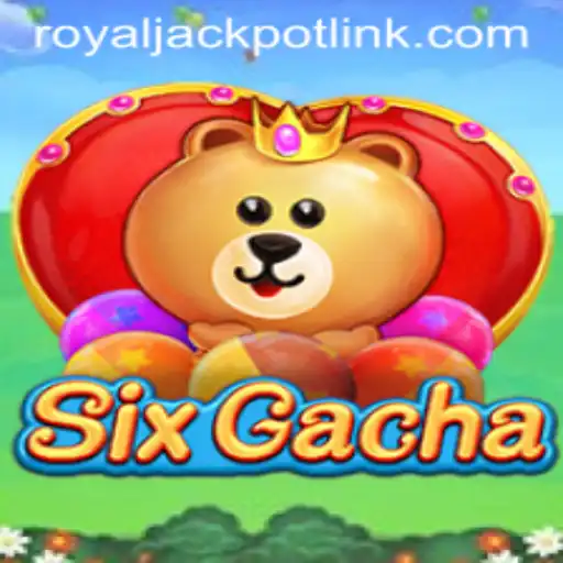 Introducing SixGacha: Unlock the RoyalJackpot Experience