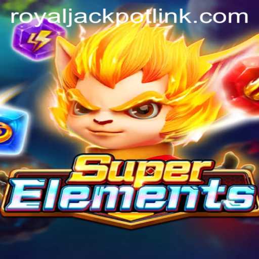 Unveiling the Thrills of SuperElements: A Dive into RoyalJackpot