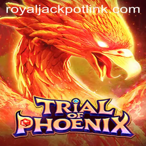 TrialofPhoenix: Discover the Exciting Realm of RoyalJackpot