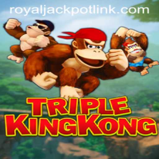 Unveiling TripleKingKong: A Royale Adventure with RoyalJackpot